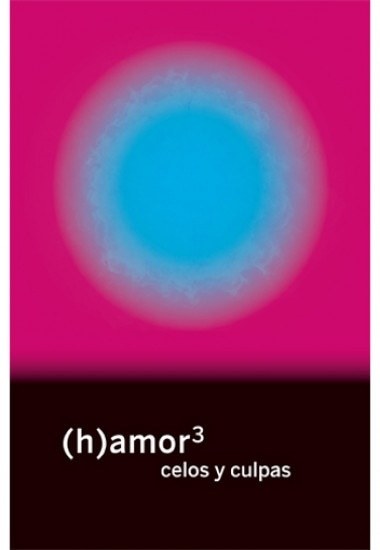 (H) AMOR 3. CELOS Y CULPAS