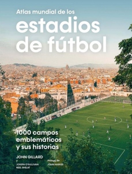 ATLAS MUNDIAL DE LOS ESTADIOS DE FUTBOL