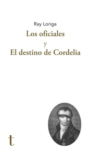 OFICIALES Y EL DESTINO DE CORDELIA, LOS (Nuevo)