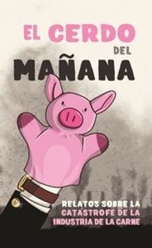 CERDO DEL MAÑANA, EL (Nuevo)
