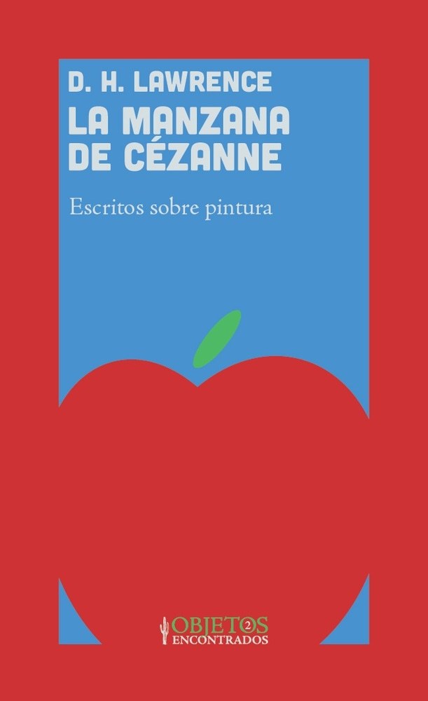 MANZANA DE CÉZANNE, LA. ESCRITOS SOBRE PINTURA (Nuevo)