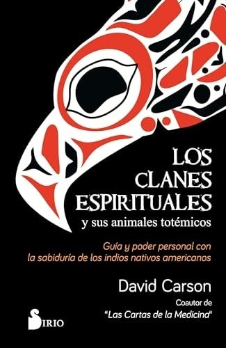 LOS CLANES ESPIRITUALES Y SUS ANIMALES TOTEMICOS