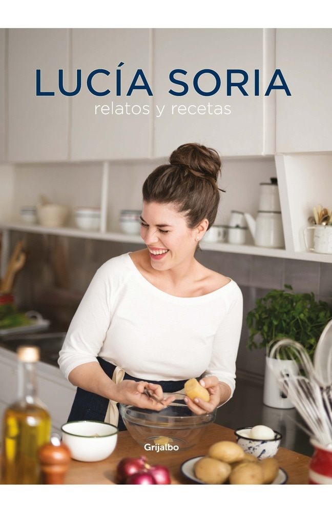 LUCIA SORIA. RELATOS Y RECETAS