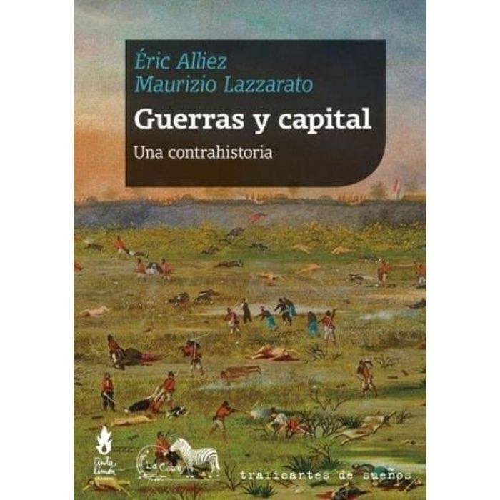 GUERRAS Y CAPITAL. UNA CONTRAHISTORIA