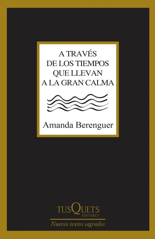 A TRAVÉS DE LOS TIEMPOS QUE LLEVAN A LA GRAN CALMA