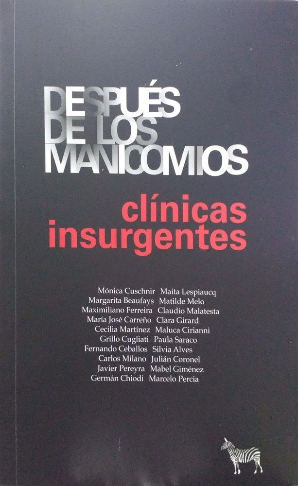 DESPUÉS DE LOS MANICOMIOS. CLÍNICAS INSURGENTES (Nuevo)