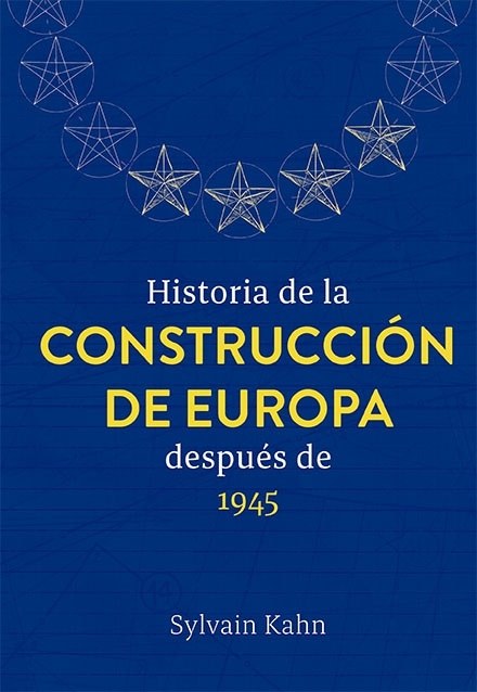 HISTORIA DE LA CONSTRUCCION DE EUROPA DESPUES DE1945