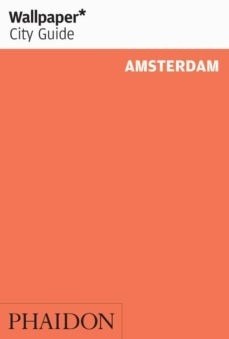 WALLPAPER CITY GUIDE.AMSTERDAM