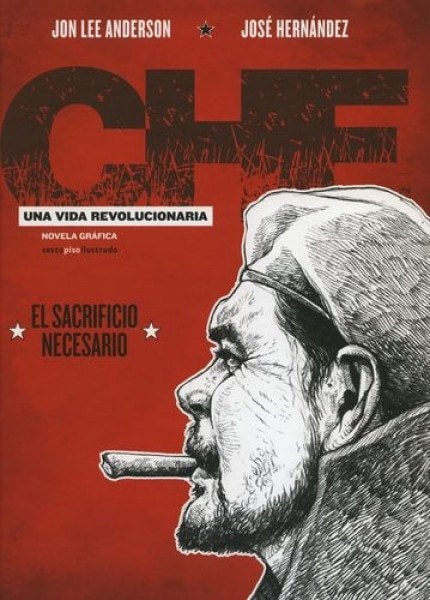 CHE. UNA VIDA REVOLUCIONARIA VOL III