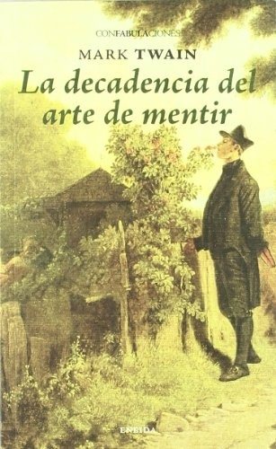 LA DECADENCIA DEL ARTE DE MENTIR