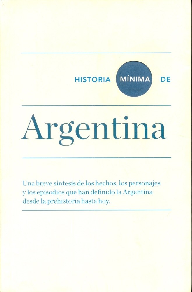 HISTORIA MÍNIMA DE ARGENTINA