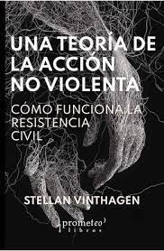 UNA TEORÍA DE LA ACCIÓN NO VIOLENTA (Nuevo)