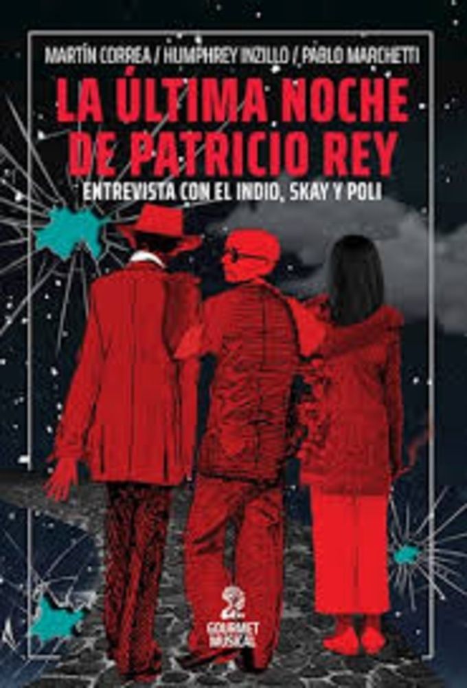 ÚLTIMA NOCHE DE PATRICIO REY (Nuevo)