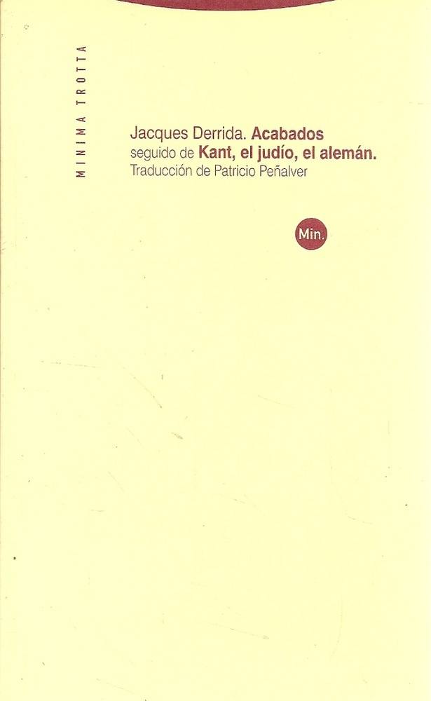 ACABADOS SEGUIDO DE KANT, EL JUDIO, EL ALEMAN