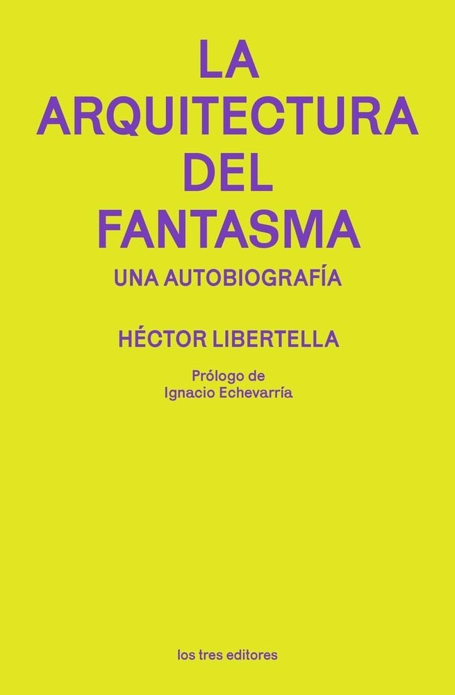 ARQUITECTURA DEL FANTASMA, LA - UNA AUTOBIOGRAFÍA