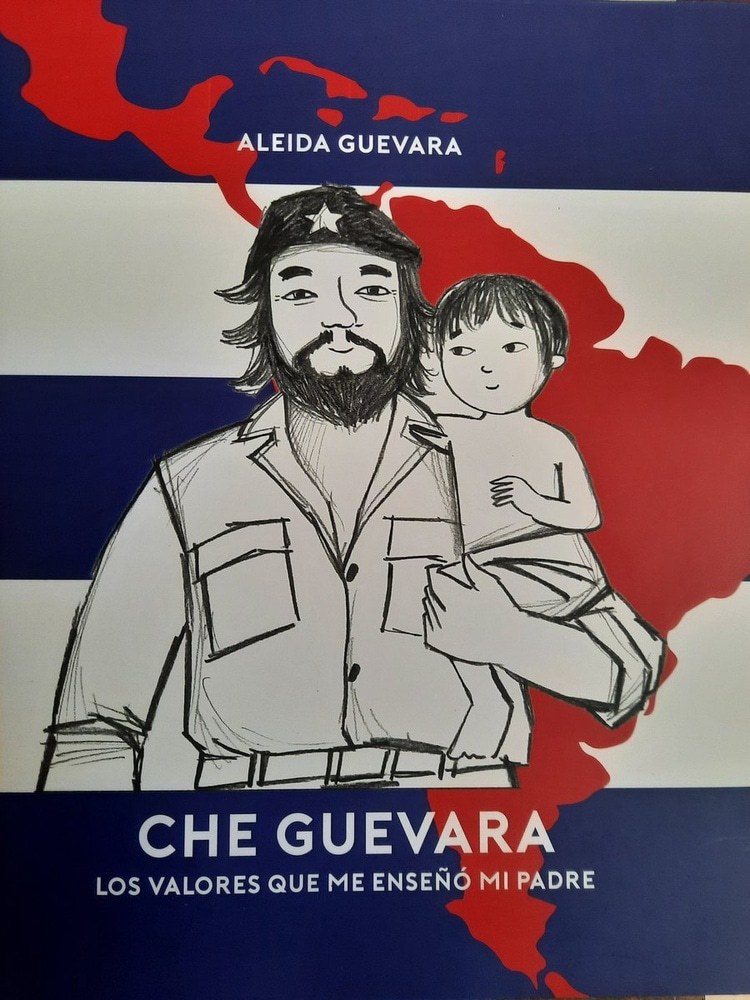 CHE GUEVARA. LOS VALORES QUE ME ENSEÑO MI PADRE