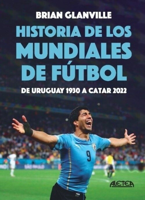 HISTORIA DE LOS MUNDIALES DE FUTBOL. DE URUGUAY