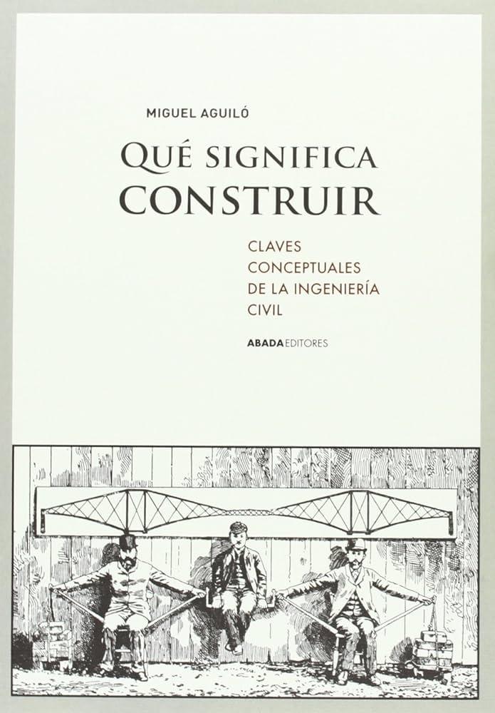 QUÉ SIGNIFICA CONSTRUIR (Nuevo)