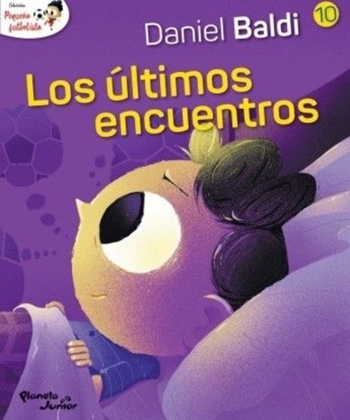 COLECCIÓN PEQUEÑO FUTBOLISTA 10 - LOS ÚLTIMOS ENCUENTROS
