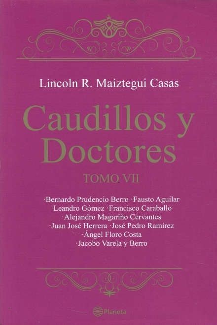 CAUDILLOS Y DOCTORES. TOMO VII