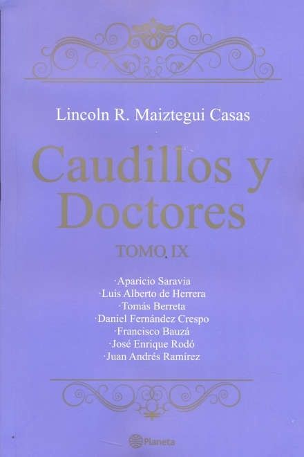 CAUDILLOS Y DOCTORES. TOMO IX