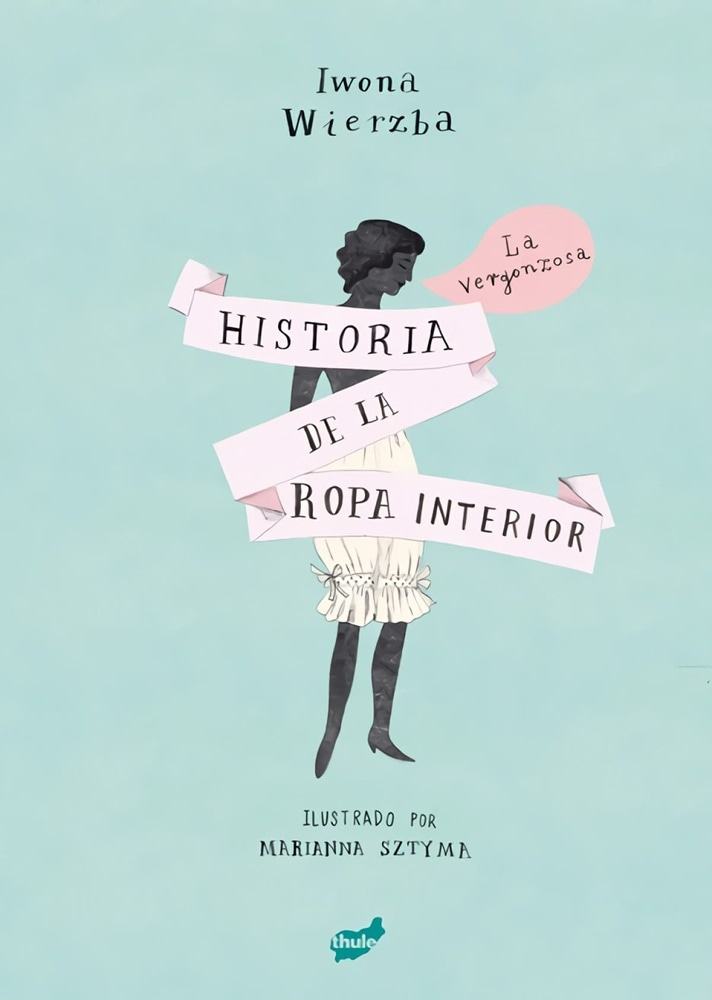 VERGONZOSA HISTORIA DE LA ROPA INTERIOR, LA (Nuevo)