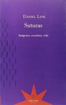 SUTURAS. IMAGENES, ESCRITURA, VIDA