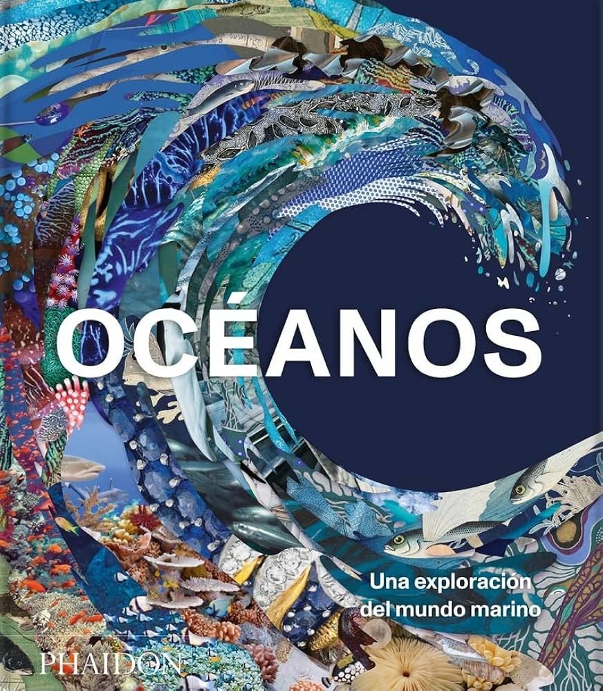 OCÉANOS. UNA EXPLORACIÓN DEL MUNDO MARINO (Nuevo)