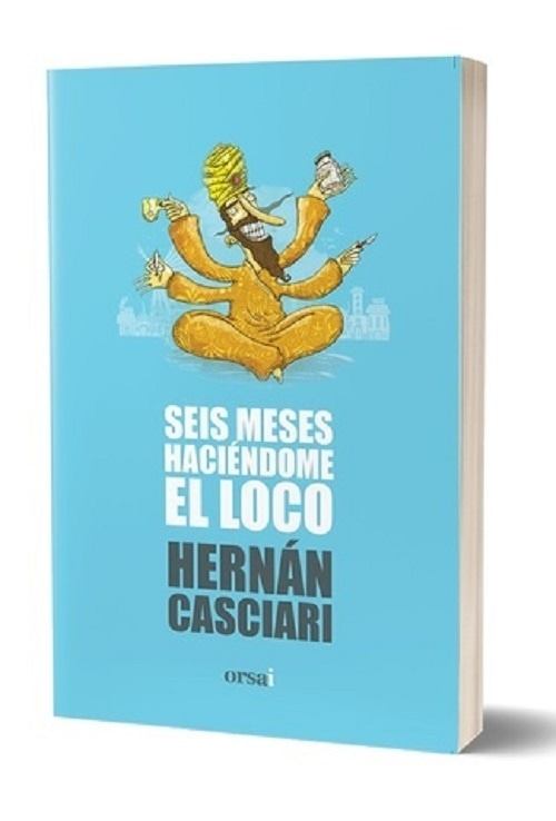 SEIS MESES HACIÉNDOME EL LOCO (Nuevo)