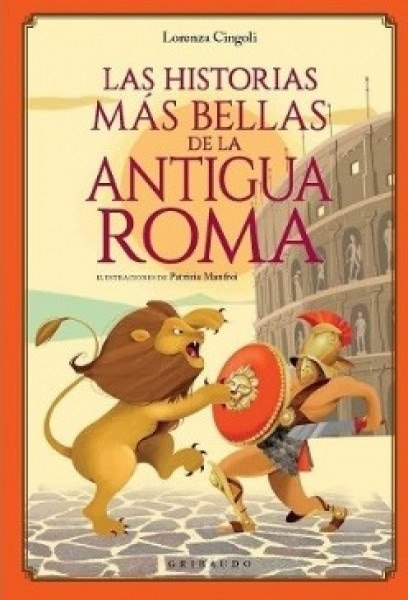 HISTORIAS MAS BELLAS DE LA ANTIGUA ROMA