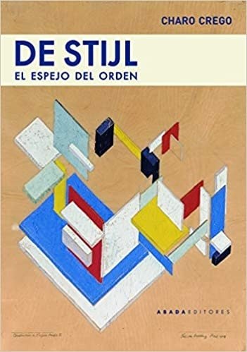 DE STIJL. EL ESPEJO DEL ORDEN (Nuevo)