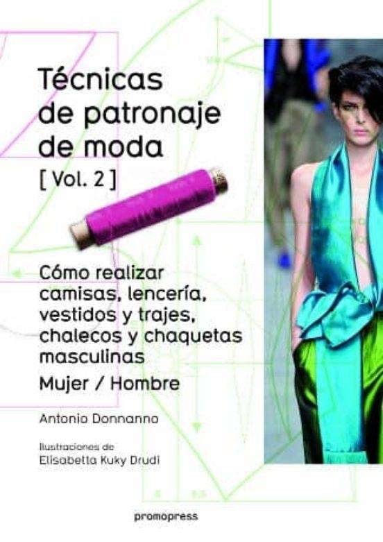 TÉCNICAS DE PATRONAJE DE MODA VOL 2