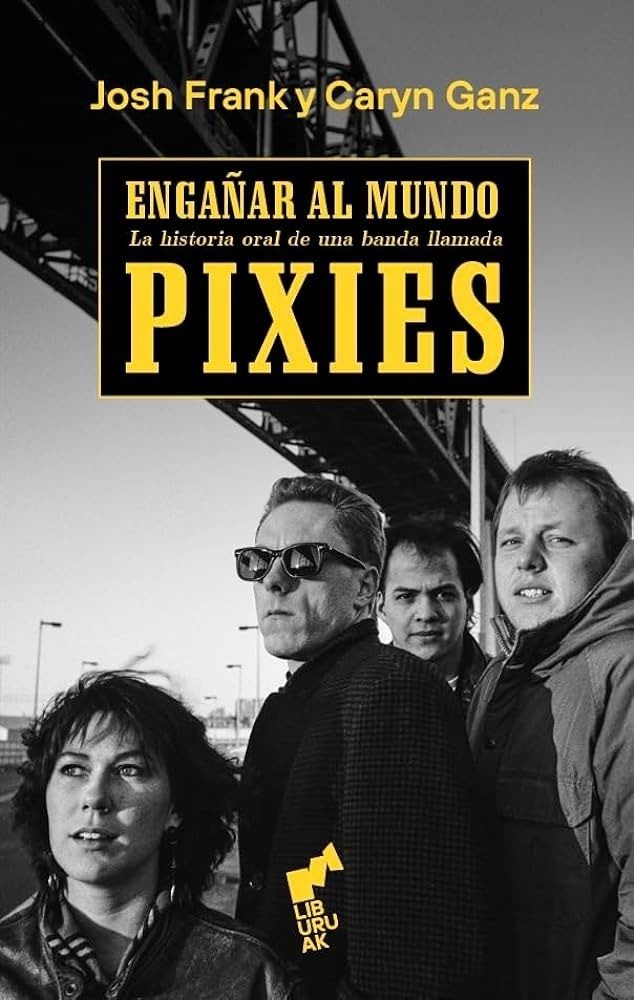 PIXIES. ENGAÑAR AL MUNDO (Nuevo)