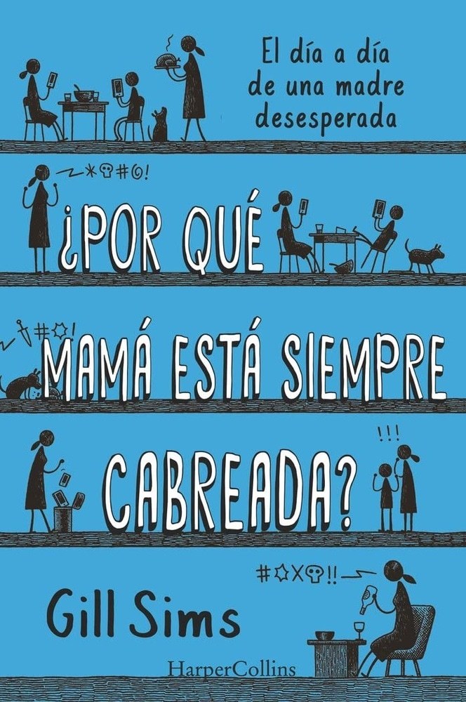 POR QUE MAMA ESTA SIEMPRE CABREADA?