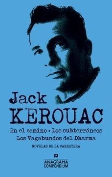 EN EL CAMINO. LOS SUBTERRANEOS. LOS VAGABUNDOS DEL DHARMA