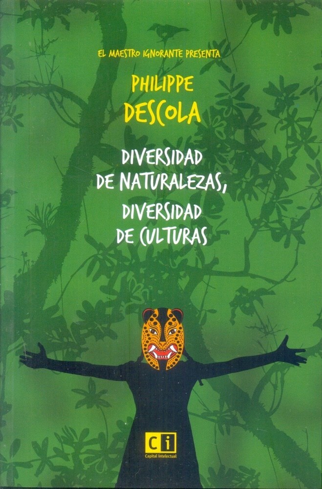 DIVERSIDAD DE NATURALEZAS, DIVERSIDAD DE CULTURAS - DESCOLA, PHILIPPE