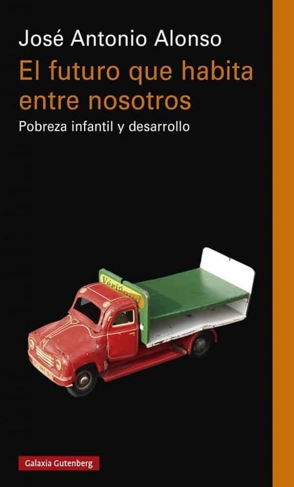 EL FUTURO QUE HABITA ENTRE NOSOTROS - POBREZA INFANTIL Y DESARROLLO
