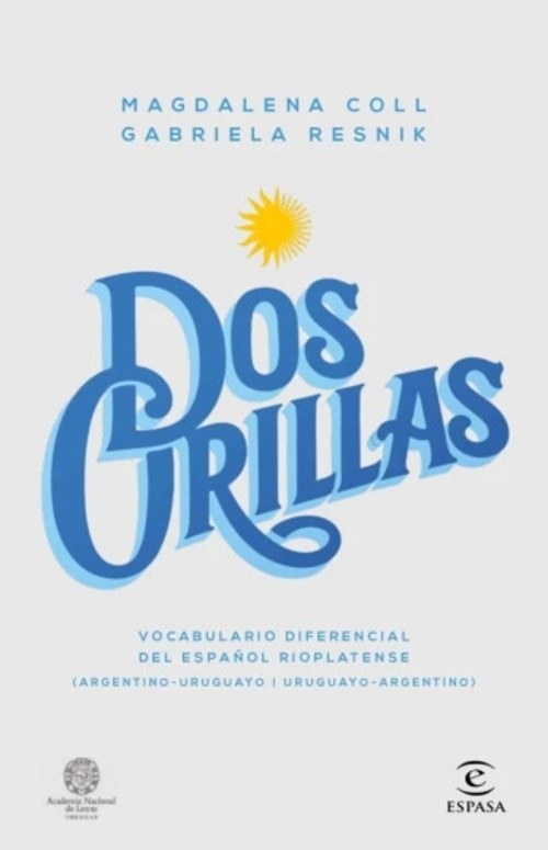DOS ORILLAS - VOCABULARIO DIFERENCIAL DEL ESPAÑOL RIOPLATENSE