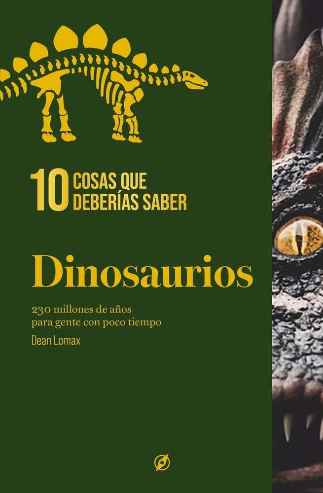 DINOSAURIOS. 10 COSAS QUE DEBERIAS SABER