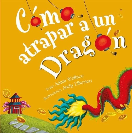 CÓMO ATRAPAR A UN DRAGÓN (Nuevo)