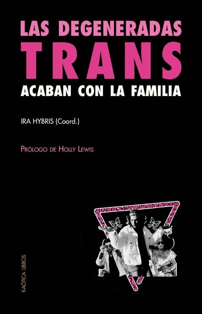 DEGENERADAS TRANS ACABAN CON LA FAMILIA, LAS (Nuevo)