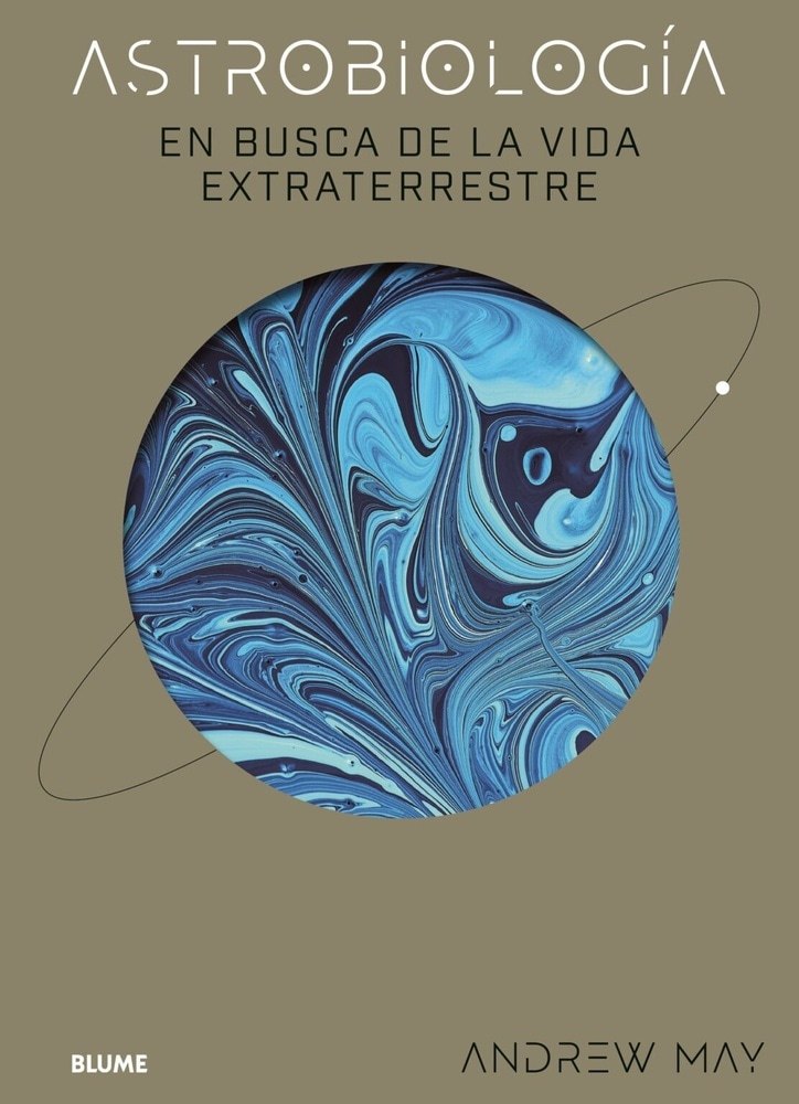 ASTROBIOLOGIA. EN BUSCA DE LA VIDA EXTRATERRESTRE