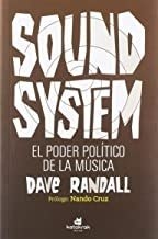 SOUND SYSTEM. EL PODER POLÍTICO DE LA MÚSICA (Nuevo)