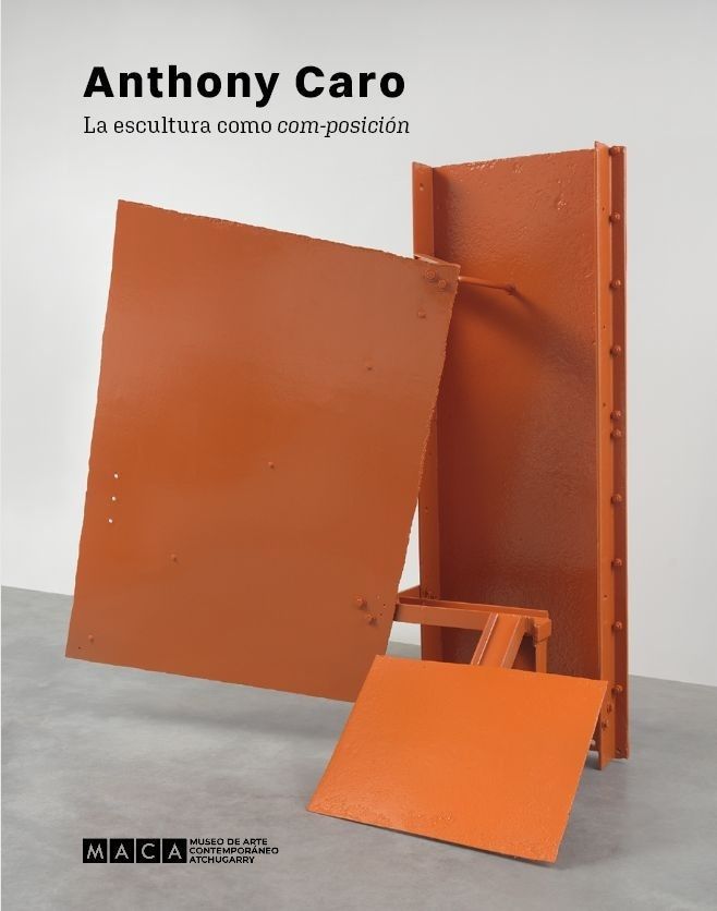 ANTHONY CARO. LA ESCULTURA COMO COM-POSICION (Nuevo)