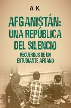 AFGANISTAN: UNA REPÚBLICA DEL SILENCIO