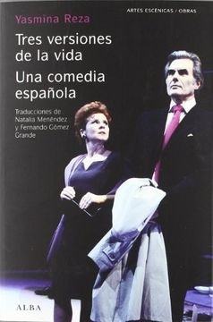 TRES VERSIONES DE LA VIDA - UNA COMEDIA ESPAÑOLA