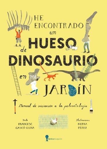 HE ENCONTRADO UN HUESO DE DINOSAURIO EN MI JARDIN