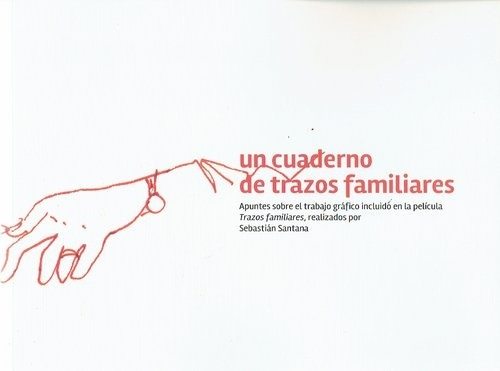 UN CUADERNO DE TRAZOS FAMILIARES