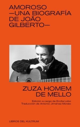 AMOROSO. UNA BIOGRAFIA DE JOAO GILBERTO