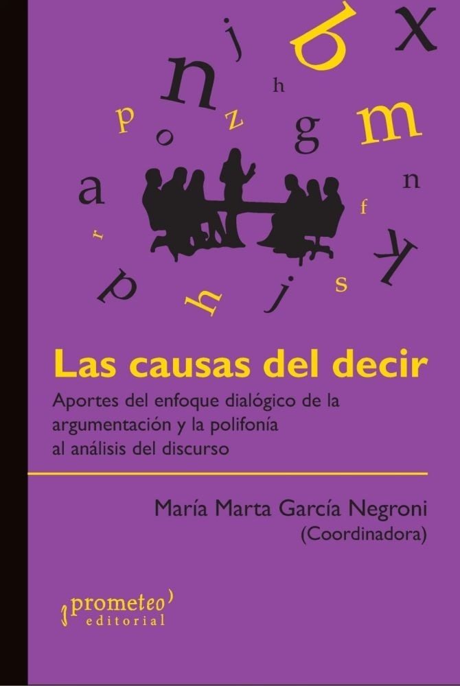 CAUSAS DEL DECIR, LAS. APORTES DEL ENFOQUE DIALOGICO DE LA ARGUMENTACION (Nuevo)